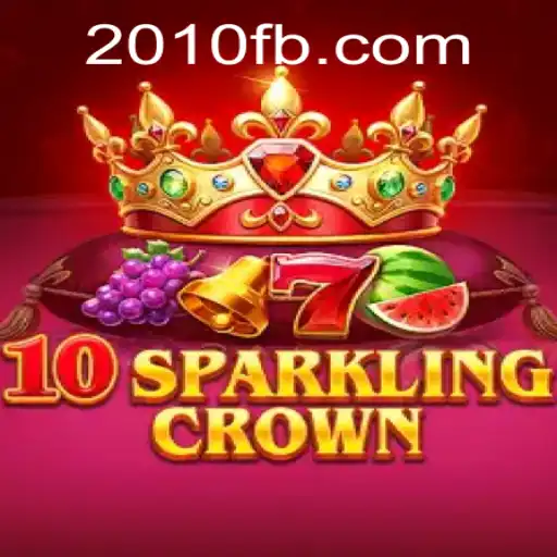 Descobrindo o Fascinante Mundo de 10SparklingCrown: Regras, Estratégias e Tendências Atuais